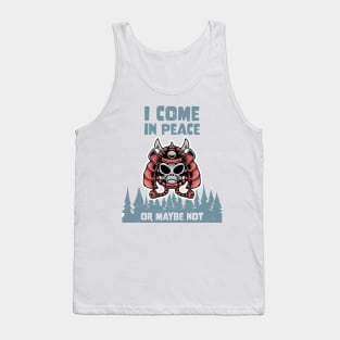 Alien Galaxy Science Space Lover I Come In Peace Or Maybe Not Tank Top